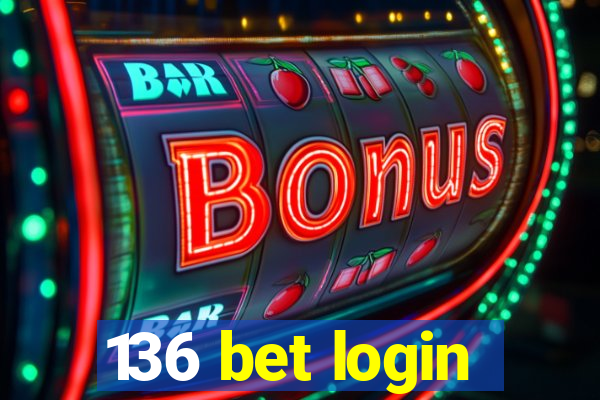 136 bet login